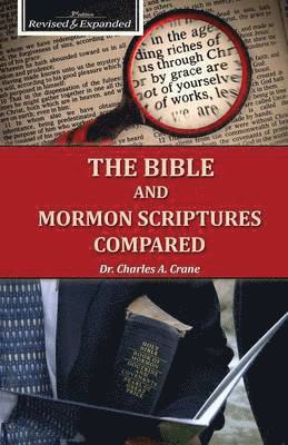 The Bible and Mormon Scriptures Compared 1