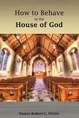 How to Behave in the House of God 1
