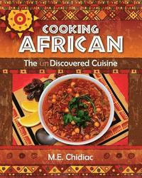 bokomslag Cooking African: The Discovered Cuisine