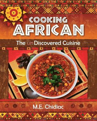 bokomslag Cooking African: The Discovered Cuisine