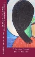 Nicollette Gonadu - Nicollette Gonadu Presents Wayrotic Stories: A Book of Short Erotic Stories, Häftad