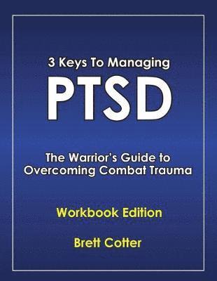 3 Keys to Managing PTSD 1