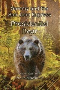 bokomslag Sammy and the San Juan Express: Presidential Bear