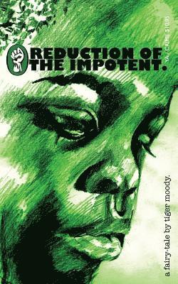 REDUCTION of the IMPOTENT.