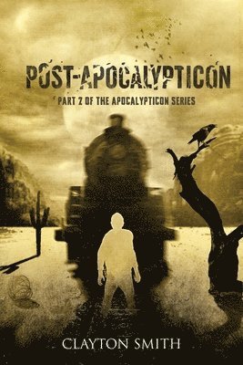 Clayton Smith - Post-Apocalypticon, Häftad