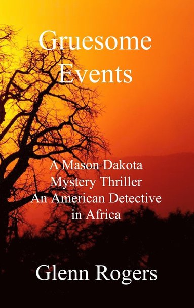 Glenn Rogers - Gruesome Events, Inbunden