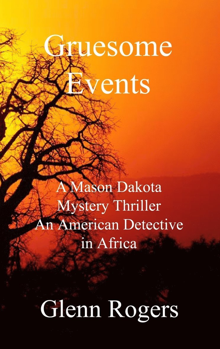 Glenn Rogers - Gruesome Events, Inbunden