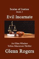bokomslag Evil Incarnate: An Ellen Windsor, Tobias Masterson Thriller