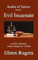 bokomslag Evil Incarnate: An Ellen Windsor, Tobias Masterson Thriller