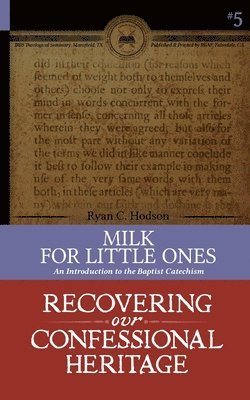 bokomslag Milk for Little Ones: An Introduction to the Baptist Catechism