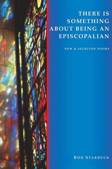 bokomslag There Is Something About Being An Episcopalian