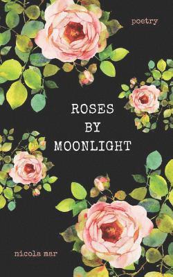 bokomslag Roses by Moonlight