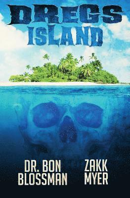 Zakk Myer, Bon Blossman - Dregs Island, Häftad