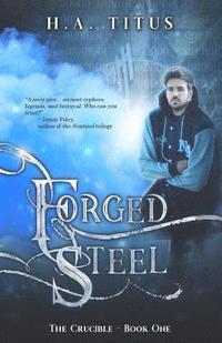 bokomslag Forged Steel: The Crucible, Book 1