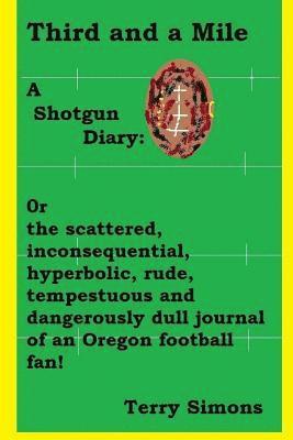 Third and a Mile: A Shotgun Diary 1