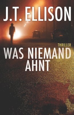 J T Ellison - Was niemand ahnt, Häftad