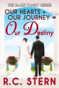 bokomslag Our Hearts + Our Journey = Our Destiny