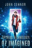 bokomslag Spyrius Technology: Oz Imagined