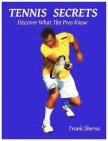 bokomslag Tennis Secrets: Discover What the Pros Know