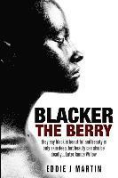 bokomslag Blacker the Berry: They say black is beautiful and beauty is only skin deep, but beauty can also be deadly... Enter Janice Willow