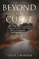 Beyond the Curve...Short stories: When Billie Holiday sang"strange fruits"as a boy I didn't know what she meant... Wasn't about fruits at all.