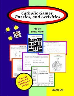 Catholic Games, Puzzles, and Activities for the Whole Family: Volume 1 1