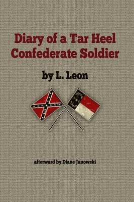 bokomslag Diary of A Tar Heel Confederate Soldier