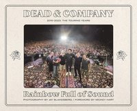 bokomslag Dead & Company: Rainbow Full of Sound: 2015-2023: The Touring Years