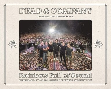 bokomslag Dead & Company: Rainbow Full of Sound