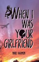 When I Was Your Girlfriend 1