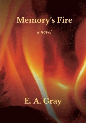 Memory's Fire 1