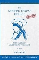 bokomslag The Mother Teresa Effect: What I learned volunteering for a saint (FAMILY EDITION)
