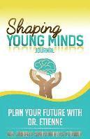 bokomslag Shaping Young Minds: Plan Your Futur With Dr. Etienne