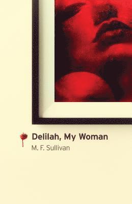 bokomslag Delilah, My Woman