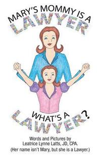 bokomslag Mary's Mommy is a Lawyer.: What's a Lawyer?