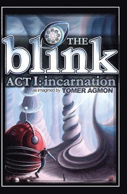 The Blink: Incarnation: Dreams and Illusions: Act I 1