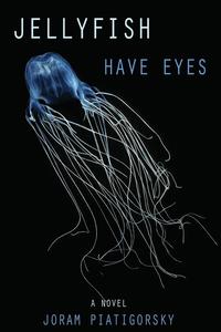 bokomslag Jellyfish Have Eyes