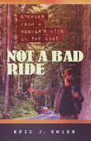 bokomslag Not a Bad Ride: Stories from a Boomer's Life on the Edge