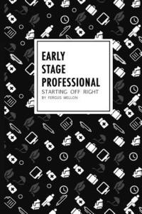 bokomslag Early Stage Professional: starting off right