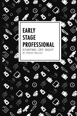 bokomslag Early Stage Professional: starting off right