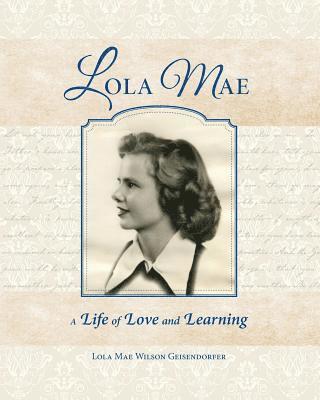 Lola Mae: A Life of Love and Learning 1