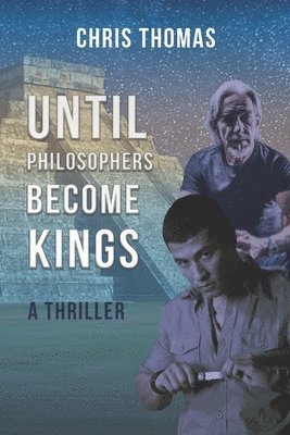 Until Philosophers Become Kings: Book One 1
