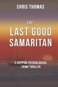 bokomslag The Last Good Samaritan