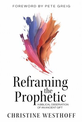 Reframing the Prophetic 1