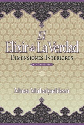 El Elixir de la Verdad: Dimensiones Interiores 1