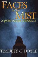 bokomslag Faces in the Mist: A Jacob Turner Chronicle