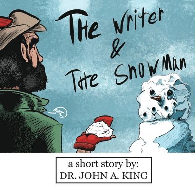 John Arthur King, John Arthur, King, Nicci Rosengarten, Nicci, Rosengarten - Writer and the Snowman, Häftad