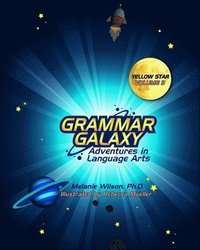 bokomslag Grammar Galaxy: Yellow Star: Adventures in Language Arts