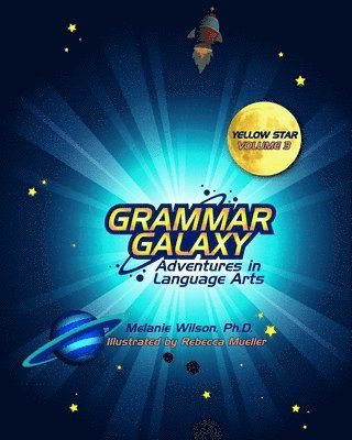 Grammar Galaxy: Yellow Star: Adventures in Language Arts 1