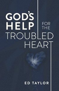 bokomslag God's Help for the Troubled Heart